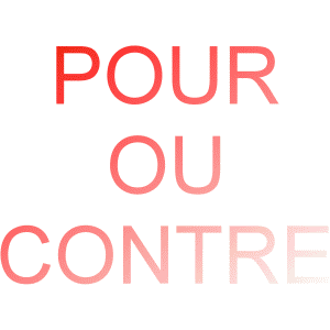 vous tes pour ou contre?